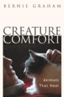 Image for Creature Comfort : Animals That Heal