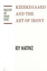 Image for Kierkegaard And The Art Of Irony