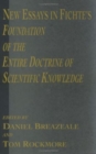 Image for New Essays in Fichte&#39;s Foundation of the Entire Doctrine of Scientific Knowledge
