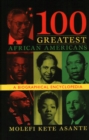 Image for 100 Greatest African Americans : A Biographical Encyclopedia