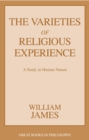 Image for The Varieties of Religious Experience : A Study in Human Nature