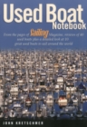 Image for Used Boat Notebook : From the Pages of Sailing Magazine, Reviews of 40 Used Boats Plus a Detailed Look at Ten Great Used Boats to Sail Around the World