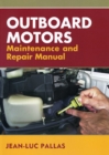 Image for Outboard Motors Maintenance and Repair Manual