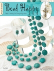 Image for Bead happy  : simple jewelry for every day wear!