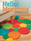 Image for Hello! Macrame  : totally cute designs for home decor and more