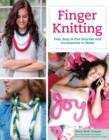 Image for Finger knitting  : fast, easy &amp; fun scarves and accessories to make