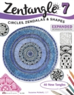 Image for Zentangle 7, Expanded Workbook Edition : Circles, Zendalas &amp; Shapes