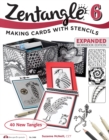 Image for Zentangle 6, Expanded Workbook Edition : Making Cards with Stencils