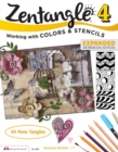 Image for Zentangle 4, Expanded Workbook Edition : Working with Colors and Stencils