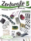 Image for Zentangle 5, Expanded Workbook Edition : Making Tangled Jewelry