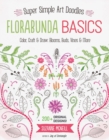 Image for FloraBunda Basics : Super Simple Art Doodles: Color, Craft &amp; Draw: Blooms, Buds, Vines &amp; More