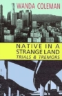 Image for Native in a Strange Land : Trails and Tremors