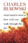 Image for What Matters Most Is How Well You Walk Through the Fire