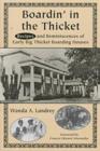 Image for Boardin&#39; in the Thicket : Recipes and Reminiscences of Early Big Thicket Boarding Houses