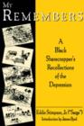 Image for My Remembers : A Black Sharecroppers&#39;s Recollections of the Depression