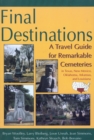 Image for Final Destinations : A Travel Guide to Remarkable Cemeteries in Texas, Oklahoma, New Mexico, Louisiana, Arkansas