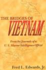 Image for The Bridges of Vietnam : From the Journals of a Us Marine Intelligence Officer