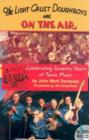 Image for The &quot;&quot;Light Crust Doughboys&quot;&quot; are on the Air : Celebrating Seventy Years of Texas Music