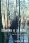 Image for Reflections on the Neches  : a naturalist&#39;s odyssey along the Big Thicket&#39;s Snow River