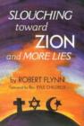 Image for Slouching toward Zion and more lies