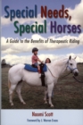 Image for Special needs, special horses  : a guide to the benefits of therapeutic riding