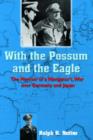 Image for With the Possum and the Eagle : The Memoir of a Navigator&#39;s War Over Germany and Japan