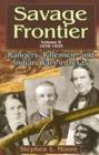 Image for Savage Frontier v. 2; 1838-1839 : Rangers, Riflemen, and Indian Wars in Texas