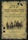 Image for Life of the Marlows : A True Story of Frontier Life of Early Days