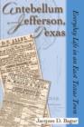 Image for Antebellum Jefferson, Texas  : everyday life in an East Texas town