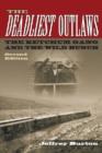 Image for The Deadliest Outlaws : The Ketchum Gang and the Wild Bunch