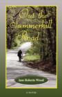 Image for Out the Summerhill Road : A Novel