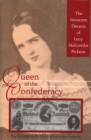 Image for Queen of the Confederacy : The Innocent Deceits of Lucy Holcombe Pickens