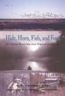 Image for Hide, Horn, Fish, and Fowl : Texas Hunting and Fishing Lore