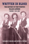 Image for Written In Blood : The History of Fort Worth&#39;s Fallen Lawmen, Volume 2, 1910-1928