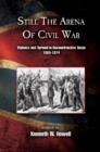 Image for Still the Arena of Civil War : Violence and Turmoil in Reconstruction Texas, 1865-1874