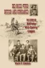 Image for He Rode with Butch and Sundance : The Story of Harvey &quot;&quot;Kid Curry&quot;&quot; Logan