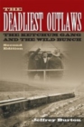 Image for The Deadliest Outlaws : The Ketchum Gang and the Wild Bunch, Second Edition