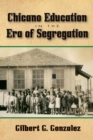 Image for Chicano Education in the Era of Segregation