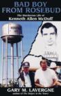 Image for Bad boy from Rosebud  : the murderous life of Kenneth Allen McDuff