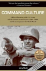 Image for Command Culture : Officer Education in the U.S. Army and the German Armed Forces, 1901-1940, and the Consequences for World War II