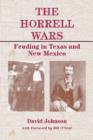Image for The Horrell Wars : Feuding in Texas and New Mexico