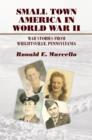 Image for Small Town America in World War II : War Stories from Wrightsville, Pennsylvania