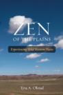 Image for Zen of the Plains : Experiencing Wild Western Places
