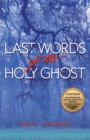 Image for Last Words of the Holy Ghost