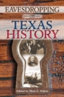 Image for Eavesdropping on Texas History