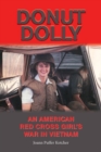 Image for Donut Dolly : An American Red Cross Girl&#39;s War in Vietnam