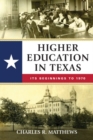 Image for Higher Education in Texas : Its Beginnings to 1970