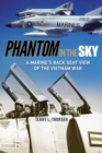 Image for Phantom in the Sky : A Marine&#39;s Back Seat View of the Vietnam War