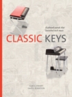 Image for Classic Keys : Keyboard Sounds That Launched Rock Music