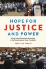 Image for Hope for Justice and Power : Broad-based Community Organizing in the Texas Industrial Areas Foundation